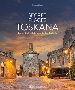 Abbildung von Migge | Secret Places Toskana | 1. Auflage | 2023 | beck-shop.de