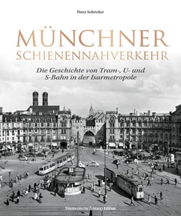 Abbildung von Schricker | Münchner Schienennahverkehr | 1. Auflage | 2024 | beck-shop.de