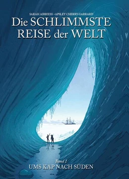 Abbildung von Airriess / Cherry-Garrard | Die schlimmste Reise der Welt - Die Graphic Novel | 1. Auflage | 2023 | beck-shop.de