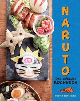 Abbildung von Baghernejad | Naruto - Das inoffizielle Kochbuch | 1. Auflage | 2023 | beck-shop.de