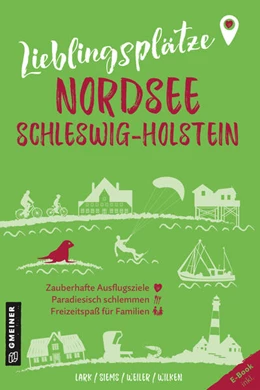 Abbildung von Lark / Siems | Lieblingsplätze Nordsee Schleswig-Holstein | 1. Auflage | 2023 | beck-shop.de