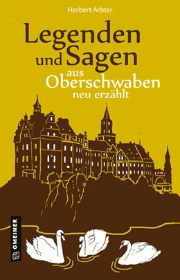 Abbildung von Arbter | Legenden und Sagen aus Oberschwaben neu erzählt | 1. Auflage | 2023 | beck-shop.de