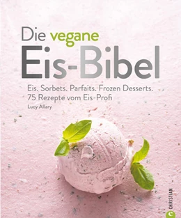 Abbildung von Allary | Die vegane Eis-Bibel | 1. Auflage | 2023 | beck-shop.de