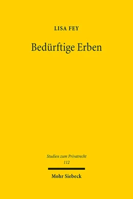 Abbildung von Fey | Bedürftige Erben | 1. Auflage | 2023 | 112 | beck-shop.de