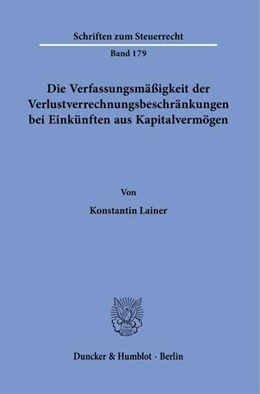 Abbildung von Lainer | Die Verfassungsmäßigkeit der Verlustverrechnungsbeschränkungen bei Einkünften aus Kapitalvermögen. | 1. Auflage | 2022 | beck-shop.de