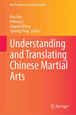 Abbildung von Jiao / Li | Understanding and Translating Chinese Martial Arts | 1. Auflage | 2023 | beck-shop.de