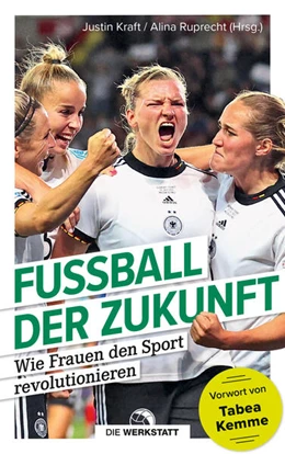 Abbildung von Kraft / Ruprecht | Fußball der Zukunft | 1. Auflage | 2023 | beck-shop.de