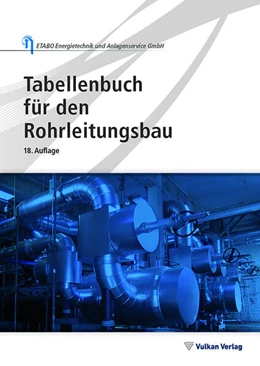 Abbildung von Tabellenbuch für den Rohrleitungsbau | 18. Auflage | 2022 | beck-shop.de