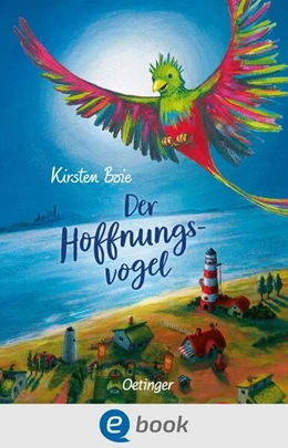 Abbildung von Boie | Der Hoffnungsvogel | 1. Auflage | 2023 | beck-shop.de