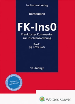 Abbildung von Bornemann (Hrsg.) | Frankfurter Kommentar zur Insolvenzordnung: FK-InsO - Kommentar, Band 1: §§ 1-269i InsO | 10. Auflage | 2024 | beck-shop.de