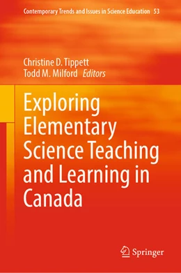 Abbildung von Tippett / Milford | Exploring Elementary Science Teaching and Learning in Canada | 1. Auflage | 2023 | 53 | beck-shop.de