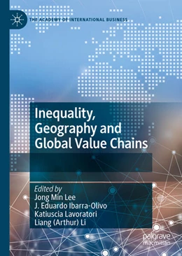 Abbildung von Lee / Ibarra-Olivo | Inequality, Geography and Global Value Chains | 1. Auflage | 2023 | beck-shop.de