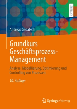 Abbildung von Gadatsch | Grundkurs Geschäftsprozess-Management | 10. Auflage | 2023 | beck-shop.de