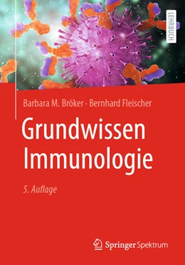 Abbildung von Bröker / Fleischer | Grundwissen Immunologie | 5. Auflage | 2024 | beck-shop.de