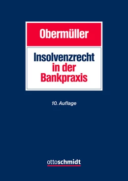 Abbildung von Obermüller | Insolvenzrecht in der Bankpraxis | 10. Auflage | 2023 | beck-shop.de