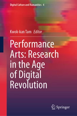 Abbildung von Tam | Performance Arts: Research in the Age of Digital Revolution | 1. Auflage | 2023 | beck-shop.de