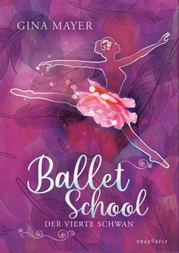 Abbildung von Mayer | Ballet School - Der vierte Schwan | 1. Auflage | 2023 | beck-shop.de