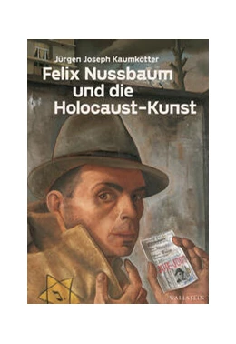 Abbildung von Kaumkötter | Felix Nussbaum und die Holocaust-Kunst | 1. Auflage | 2023 | beck-shop.de