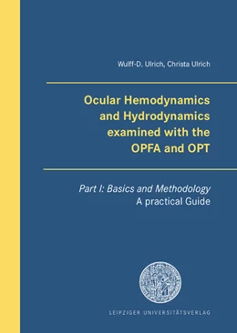 Abbildung von Ulrich | Ocular Hemodynamics and Hydrodynamics examined with the OPFA and OPT | 1. Auflage | 2022 | beck-shop.de