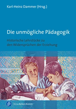 Abbildung von Dammer | Die unmögliche Pädagogik | 1. Auflage | 2025 | beck-shop.de