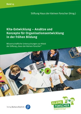 Abbildung von Ballaschk / Strehmel | Kita-Entwicklung – Ansätze und Konzepte für Organisationsentwicklung in der frühen Bildung | 1. Auflage | 2024 | 15 | beck-shop.de