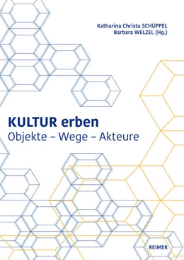 Abbildung von Schüppel / Welzel | Kultur erben | 1. Auflage | 2022 | beck-shop.de