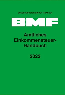Abbildung von Bundesministerium der Finanzen (Hrsg.) | Amtliches Einkommensteuer-Handbuch 2022 | 1. Auflage | 2023 | beck-shop.de