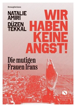 Abbildung von Amiri / Tekkal | Die mutigen Frauen Irans | 1. Auflage | 2023 | beck-shop.de