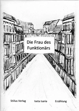 Abbildung von Isaria | Die Frau des Funktionärs | 1. Auflage | 2022 | beck-shop.de