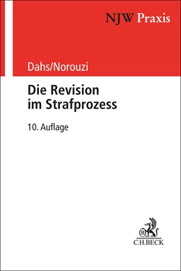 Abbildung von Dahs / Norouzi | Die Revision im Strafprozess | 10. Auflage | 2026 | Band 16 | beck-shop.de