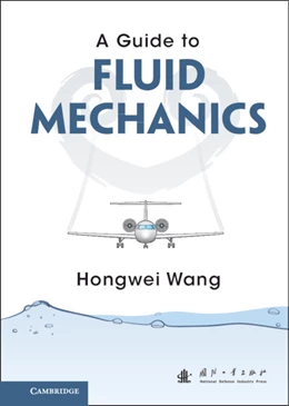 Abbildung von Wang | A Guide to Fluid Mechanics | 1. Auflage | 2023 | beck-shop.de