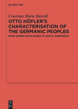 Abbildung von Burrell | Otto Höfler’s Characterisation of the Germanic Peoples | 1. Auflage | 2023 | 140 | beck-shop.de