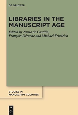 Abbildung von Friedrich / Déroche | Libraries in the Manuscript Age | 1. Auflage | 2023 | 29 | beck-shop.de