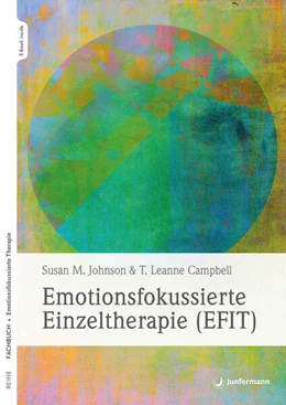 Abbildung von Campbell / Johnson | Emotionsfokussierte Einzeltherapie (EFIT) | 1. Auflage | 2023 | beck-shop.de