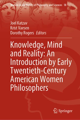 Abbildung von Katzav / Vaesen | Knowledge, Mind and Reality: An Introduction by Early Twentieth-Century American Women Philosophers | 1. Auflage | 2023 | 18 | beck-shop.de