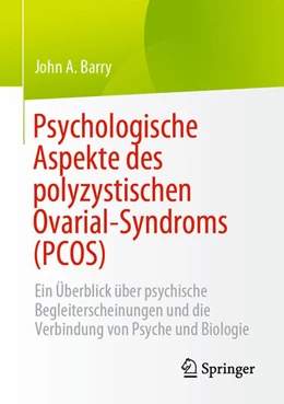 Abbildung von Barry | Psychologische Aspekte des polyzystischen Ovarial-Syndroms (PCOS) | 1. Auflage | 2023 | beck-shop.de