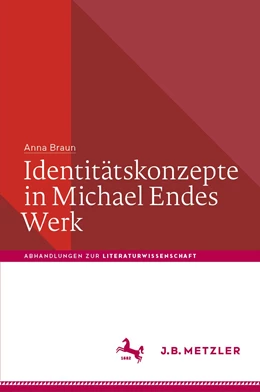 Abbildung von Braun | Identitätskonzepte in Michael Endes Werk | 1. Auflage | 2023 | beck-shop.de