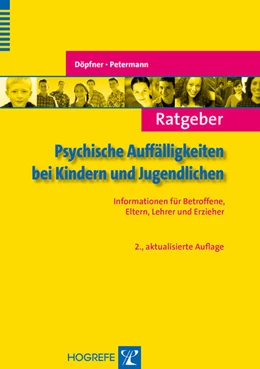 Abbildung von Döpfner / Petermann | Ratgeber Psychische Auffälligkeiten bei Kindern und Jugendlichen | 2. Auflage | 2008 | beck-shop.de