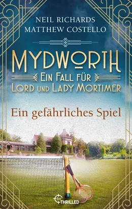 Abbildung von Costello / Richards | Mydworth - Ein gefährliches Spiel | 1. Auflage | 2023 | beck-shop.de