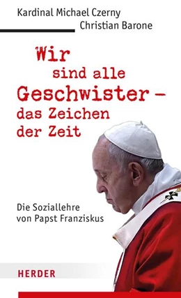 Abbildung von Czerny / Barone | Wir sind alle Geschwister - das Zeichen der Zeit | 1. Auflage | 2023 | beck-shop.de