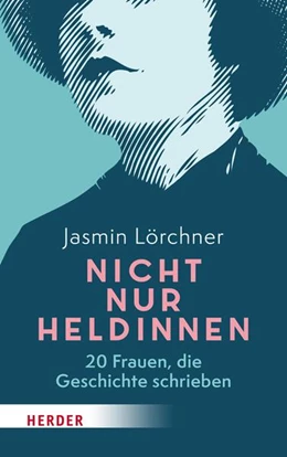 Abbildung von Lörchner | Nicht nur Heldinnen | 1. Auflage | 2023 | beck-shop.de