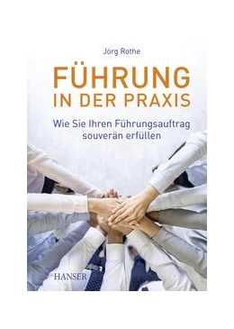 Abbildung von Rothe | Führung in der Praxis | 1. Auflage | 2022 | beck-shop.de