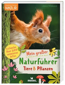 Abbildung von Böskens | Mein großer Naturführer Tiere & Pflanzen | 1. Auflage | 2023 | beck-shop.de