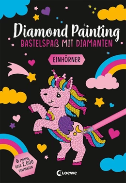 Abbildung von Diamond Painting - Bastelspaß mit Diamanten - Einhörner | 1. Auflage | 2023 | beck-shop.de