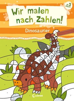Abbildung von Wir malen nach Zahlen! - Dinosaurier | 1. Auflage | 2023 | beck-shop.de