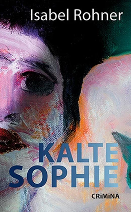 Abbildung von Rohner | Kalte Sophie | 1. Auflage | 2023 | beck-shop.de