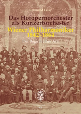 Abbildung von Lissy | Das Hofopernorchester als Konzertorchester. Wiener Philharmoniker 1842–1864 | 1. Auflage | 2023 | beck-shop.de