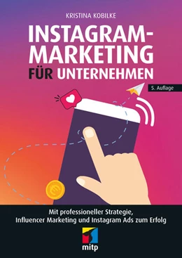 Abbildung von Kobilke | Instagram-Marketing für Unternehmen | 5. Auflage | 2022 | beck-shop.de