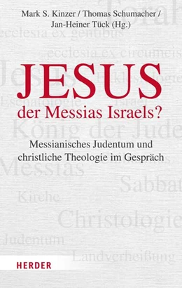 Abbildung von Kinzer / Schumacher | Jesus - der Messias Israels? | 1. Auflage | 2023 | beck-shop.de