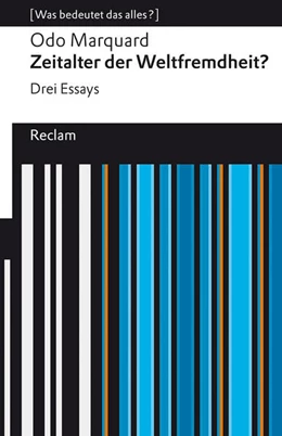 Abbildung von Marquard | Zeitalter der Weltfremdheit?. Drei Essays. [Was bedeutet das alles?] | 1. Auflage | 2023 | beck-shop.de